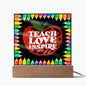 Teach Love Inspire Acrylic Plaque